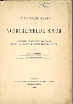 Het tot stand komen van een voortreffelijk spoor. Resultaten op technisch, economisch en sociaal gebied van vijftien jaar organisatie